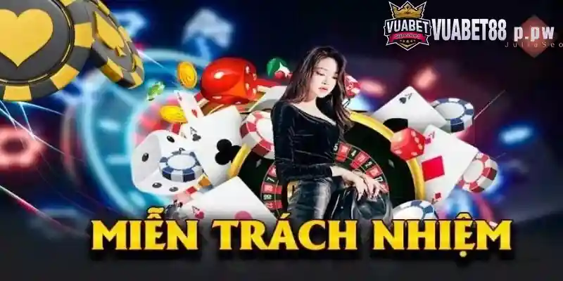 Miễn trừ trách nhiệm Vuabet88 là gì?